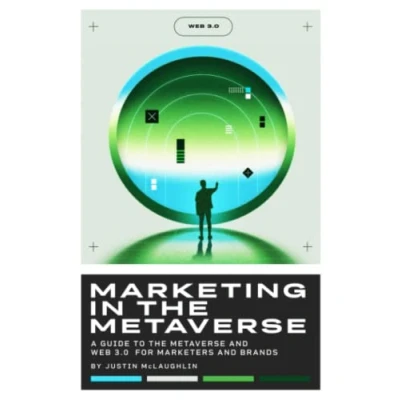 Abbildung von Marketing in the Metaverse: A Guide to Metaverse and Web 3.0 for Marketers Brands