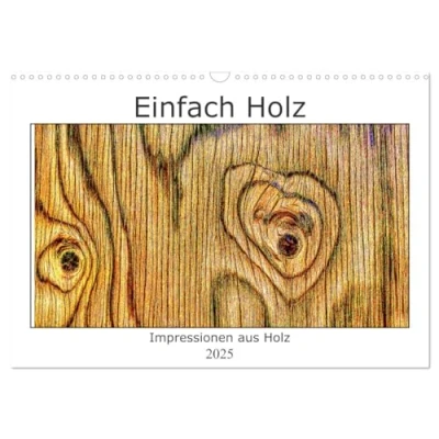 Abbildung von Einfach Holz (Wandkalender 2025 DIN A3 quer), CALVENDO Monatskalender