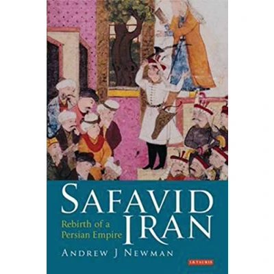 Abbildung von Safavid Iran: Rebirth of a Persian Empire (Library Middle East History, Band 5)