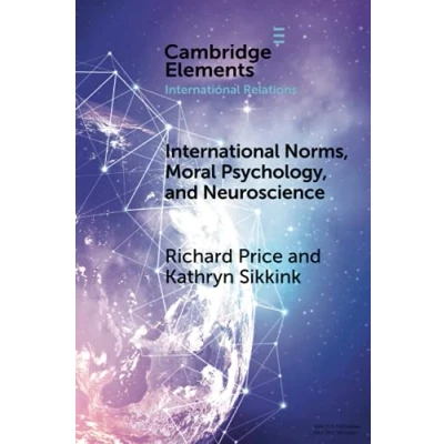 Abbildung von International Norms, Moral Psychology, and Neuroscience (Cambridge Elements: Elements in Relations)