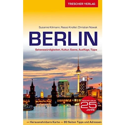 Abbildung von TRESCHER Reiseführer Berlin: Sehenswürdigkeiten, Kultur, Szene, Ausflüge, Tipps Mit herausnehmbarem Stadtplan