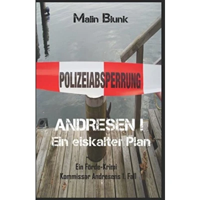 Abbildung von ANDRESEN! Ein eiskalter Plan: Kommissar Andresens 1. Fall (Ein Förde Krimi, Band 1)