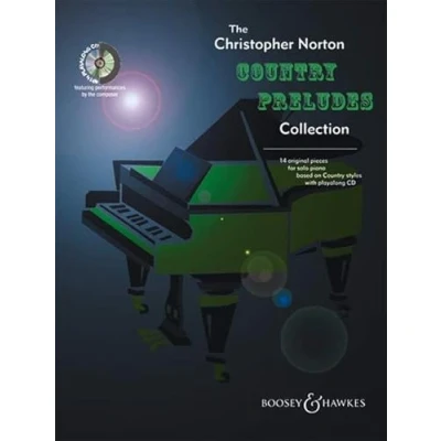 Abbildung von The Christopher Norton Country Preludes Collection: 16 Stücke. Klavier. Ausgabe mit CD.: Original Pieces for Solo Piano Based on Styles (Boosey &amp; Hawks Piano)