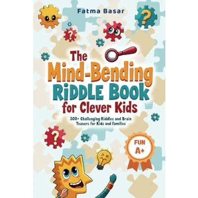 Abbildung von The Mind Bending Riddle Book For Clever Kids: 300+ Challenging Riddles and Brain Teasers Kids Families