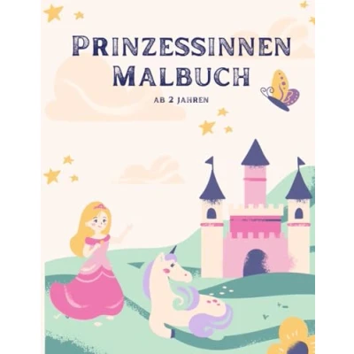 Abbildung von Das Prinzessinnen Malbuch: Ausmalspaß für Kinder ab 2 Jahren Motive wie eine Prinzessin, Einhorn, Schloss und Schmetterlinge, genauso Seiten zum ... Perfekt Ausmalen,Kritzeln Entdecken