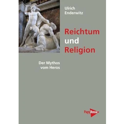 Abbildung von Reichtum und Religion: Der Mythos vom Heros [Bd. 1]