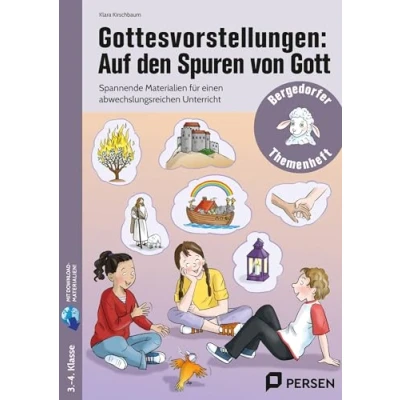 Abbildung von Gottesvorstellungen: Auf den Spuren von Gott: Spannende Materialien für einen abwechslungsreiche n Unterricht (3. und 4. Klasse)
