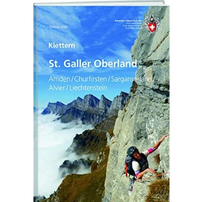 Abbildung von Klettern St. Galler Oberland: Amden / Churfirsten Sarganserland Alvier Liechtenstein