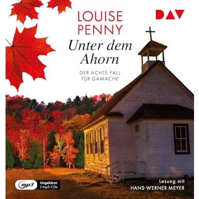 Abbildung von Unter dem Ahorn. Der achte Fall für Gamache: Ungekürzte Lesung mit Hans Werner Meyer (2 mp3 CDs) (Ein Gamache)