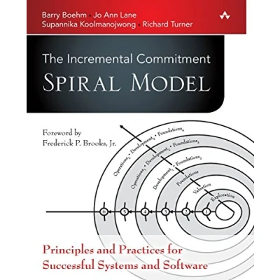 Abbildung von Incremental Commitment Spiral Model, The: Principles and Practices for Successful Systems Software: Software