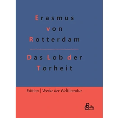 Abbildung von Das Lob der Torheit (Edition Werke Weltliteratur Hardcover)