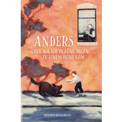 Abbildung von ANDERS oder Wie ich in fünf Tagen zu einem Hund kam: Ein Kinderbuch für Erwachsene zum Vorlesen über Freundschaft, Selbstvertrauen und Hilfsbereitschaft