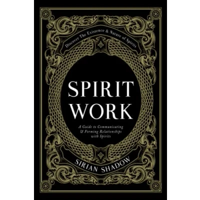 Abbildung von Spirit Work: A Guide to Communicating &amp; Forming Relationships with Spirits