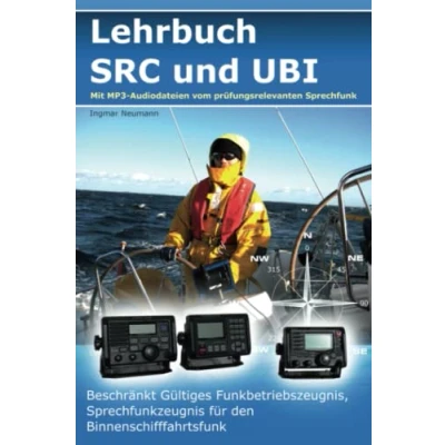 Abbildung von Lehrbuch SRC und UBI Beschränkt Gültiges Funkbetriebszeugnis, Sprechfunkzeugnis für den Binnenschifffahrtsfunk