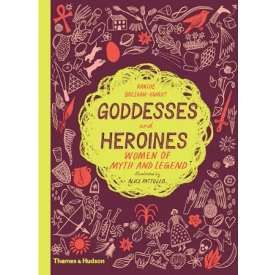 Abbildung von Goddesses and Heroines: Women of Myth Legend
