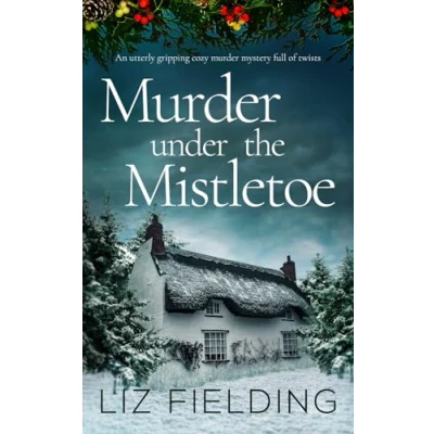 Abbildung von Murder UNDER THE MISTLETOE an utterly gripping cozy mystery full of twists (Maybridge Mysteries, Band 2)