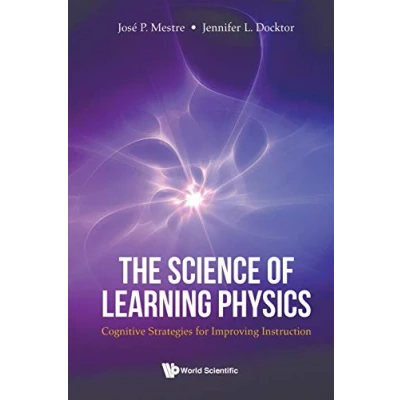 Abbildung von Science Of Learning Physics, The: Cognitive Strategies For Improving Instruction