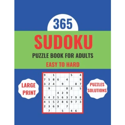 Abbildung von 365 Sudoku Puzzle Book For Adults: Large Print (Puzzles Solutions) Easy To Hard Puzzles All Days Of The Year