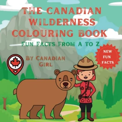 Abbildung von The Canadian Wilderness Colouring Book: Fun Facts From A to Z (New Facts) (Canadian For Kids)