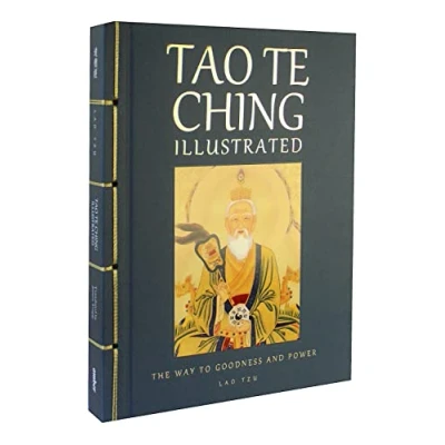 Abbildung von Tao Te Ching Illustrated: The Way to Goodness and Power (Chinese Bound Illustrated)