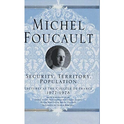 Abbildung von Security, Territory, Population: Lectures at the College de France, 1977 78 (Michel Foucault, Collège France)
