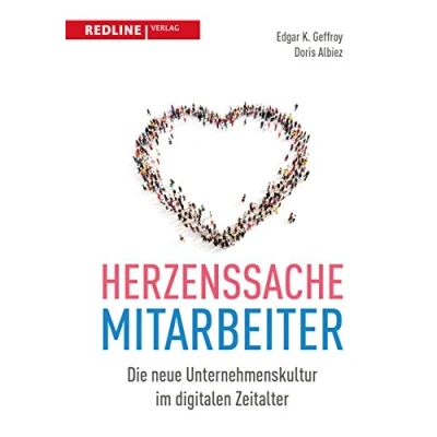 Abbildung von Herzenssache Mitarbeiter: Die neue Unternehmenskultur im digitalen Zeitalter
