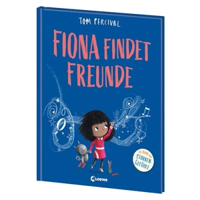 Abbildung von Fiona findet Freunde (Die Reihe der starken Gefühle): Hilf deinem Kind mit seinen Gefühlen umzugehen Einfühlsames Bilderbuch über neue Freundschaften und Einzigartigkeit ab 4 Jahren