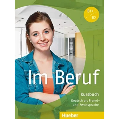 Abbildung von Im Beruf: Deutsch als Fremd und Zweitsprache / Kursbuch (Miscelaneous)