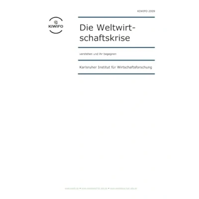 Abbildung von Die Weltwirtschaftskrise: verstehen und ihr begegnen (KIWIFO Studien, Band 1)