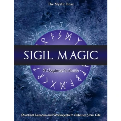 Abbildung von Sigil Magic, A Beginner&#039;s Guide: Practical Lessons and Worksheets to Enhance Your Life