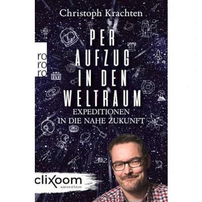 Abbildung von Per Aufzug in den Weltraum: Expeditionen die nahe Zukunft