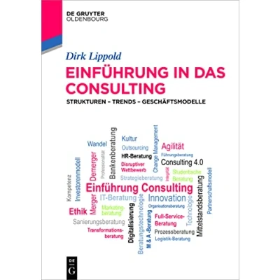 Abbildung von Einführung in das Consulting: Strukturen Trends Geschäftsmodelle (De Gruyter Studium)