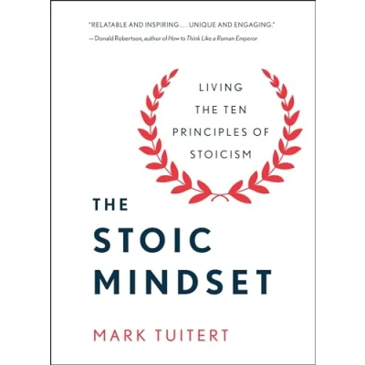 Abbildung von the Stoic Mindset: Living Ten Principles of Stoicism