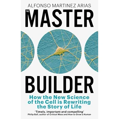 Abbildung von the Master Builder: How New Science of Cell is Rewriting Story Life