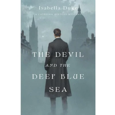 Abbildung von the Devil and Deep Blue Sea (The Catriona Winters Mysteries, Band 2)