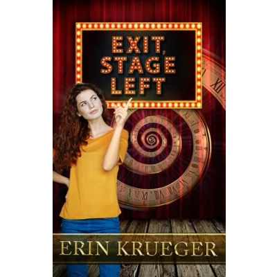 Abbildung von Exit, Stage Left: A Time Travel Romance Novelette