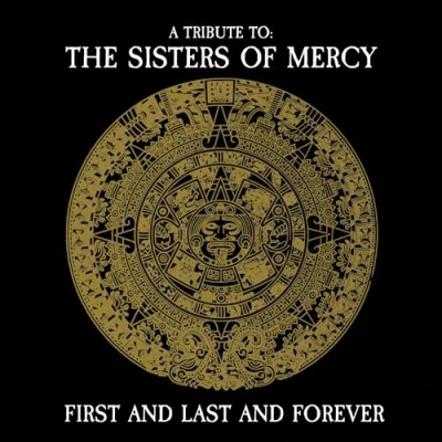 Abbildung von First And Last Forever A Tribute To The Sisters Of Mercy