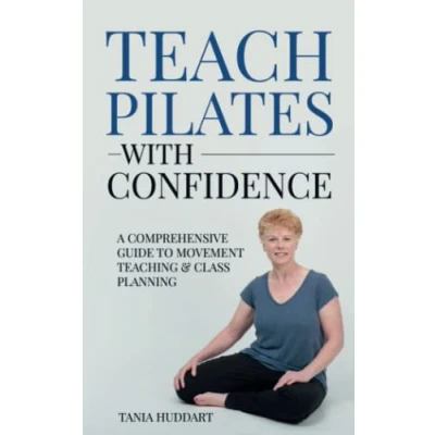 Abbildung von Teach Pilates with Confidence: A comprehensive guide to movement teaching and class planning