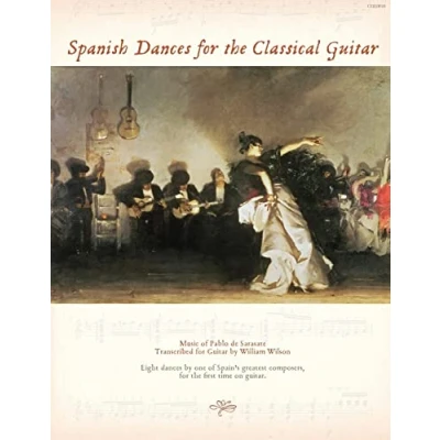 Abbildung von Spanish Dances for the Classical Guitar: Music of Pablo de Sarasate Transcribed Guitar