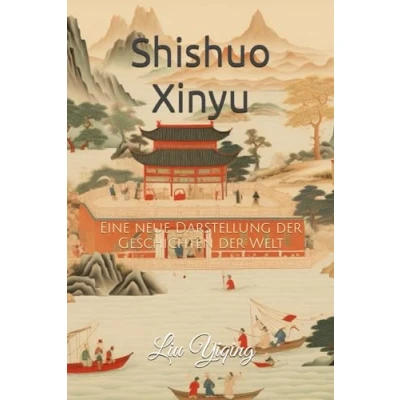 Abbildung von Shishuo Xinyu: Eine neue Darstellung der Geschichten Welt
