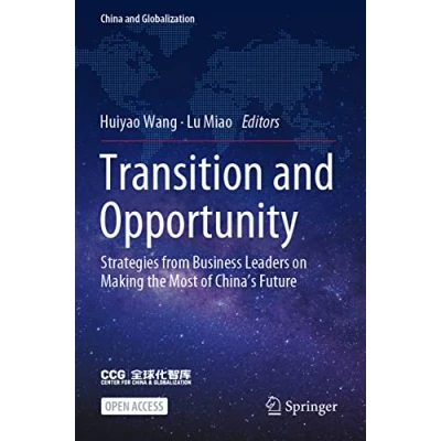 Abbildung von Transition and Opportunity: Strategies from Business Leaders on Making the Most of China&#039;s Future (China Globalization)