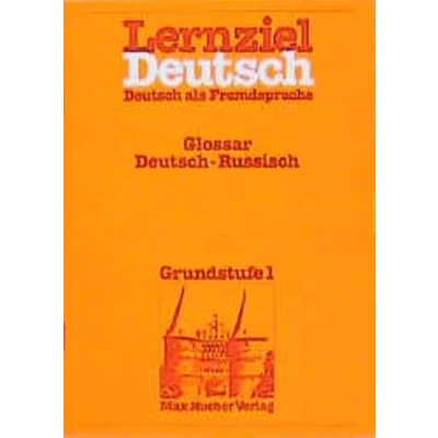 Abbildung von Lernziel Deutsch. Deutsch als Fremdsprache: Deutsch, Glossar Russisch