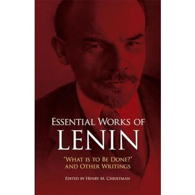 Abbildung von Essential Works: What Is to Be Done? and Other Writings