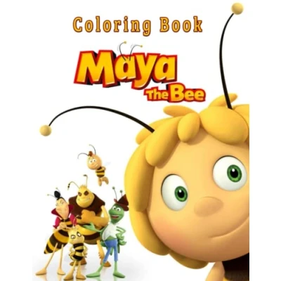 Abbildung von Maya The Bee Coloring Book: Book For Kids, Toddlers &amp; Adults, Amazing With High Quality Pages