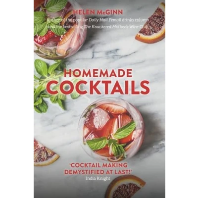 Abbildung von Homemade Cocktails: The essential guide to making great cocktails, infusions, syrups, shrubs and more
