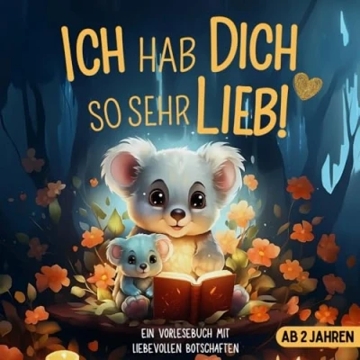 Abbildung von Vorlesebuch für Kinder Ich hab dich so sehr lieb: 22 liebevolle Botschaften, um dir von meiner grenzenlosen Liebe zu erzählen Gute Nacht Buch Kinderbuch ab 2 Jahren