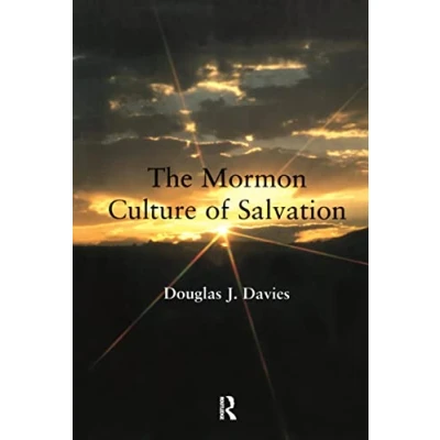 Abbildung von The Mormon Culture of Salvation: Force, Grace and Glory