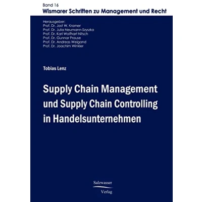 Abbildung von Supply Chain Management und Controlling in Handelsunternehmen: Dipl. Arb. (Wismarer Schriften zu Recht)