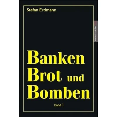 Abbildung von Banken, Brot und Bomben Band 1: Die historischen Hintergründe