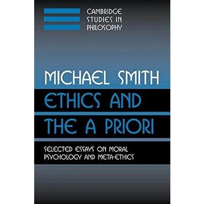 Abbildung von Ethics And the A Priori: Selected Essays On Moral Psychology Meta (Cambridge Studies in Philosophy)